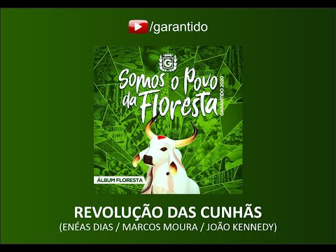 REVOLUÇÃO DAS CUNHÃS - CD BOI GARANTIDO 2020 - Somos o Povo da Floresta (Álbum Floresta)
