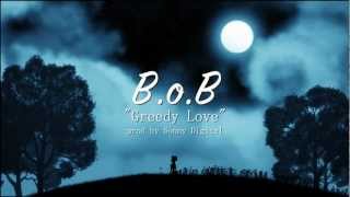 B.o.B "Greedy Love" Lyric Video
