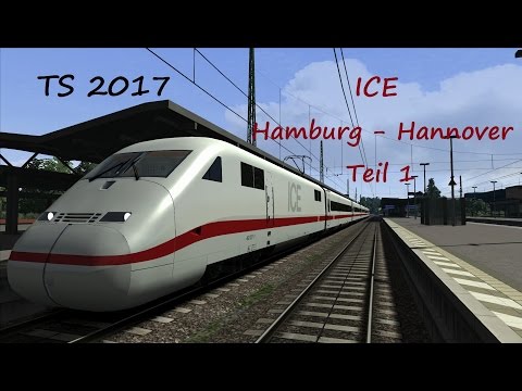 TS 2017 | ICE Hamburg - Hannover Teil 1 | Train Simulator 2017