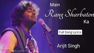 Main Rang Sharbaton Ka( Reprise Version) ( LYRICS) - Arijit Singh | Pritam | Phata Poster Nikla Hero