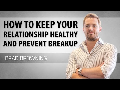 維持良好關係 (How To Keep Your Relationship Healthy And Prevent Breakups)
