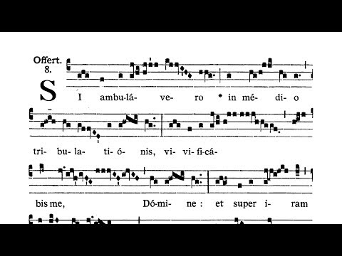 Feria V post Dominicam III Quad. (Thursday after III Sunday of Lent) - Offertorium (Si ambulavero)
