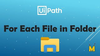 UiPath | For Each File In Folder | Loop for all files in folder | Loop for all files in directory