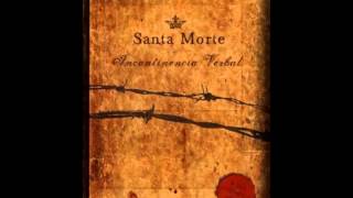 02. Incontinencia verbal - Santa Morte con Mara García (INCONTINENCIA VERBAL 2010)