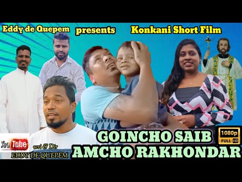 GOENCHO SAIB AMCHO RAKHONDAR || Konkani short film 2022| by Eddy de Quepem.