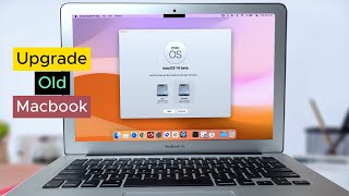 How to Upgrade Old MacBook to Latest MacOS Version