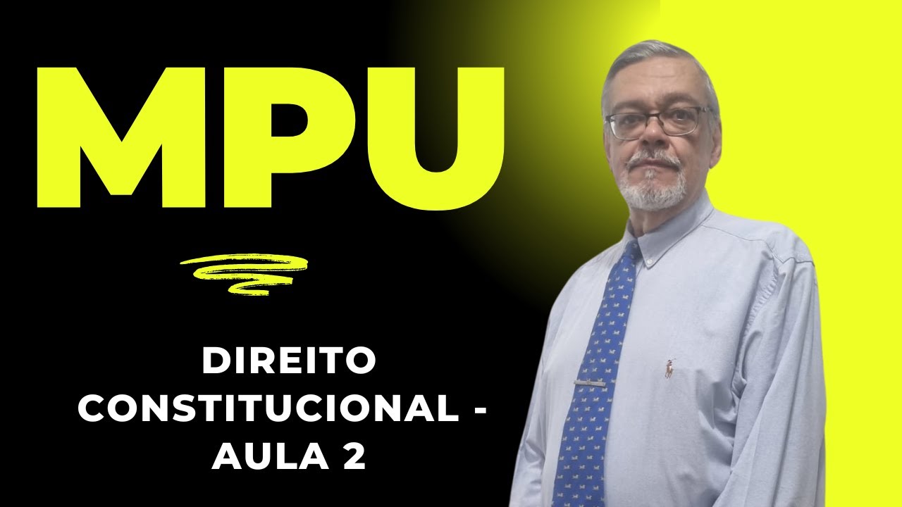 MPU 2025 - Direito Constitucional - Aula 2 - Prof Sylvio Motta - Aula Gratuita