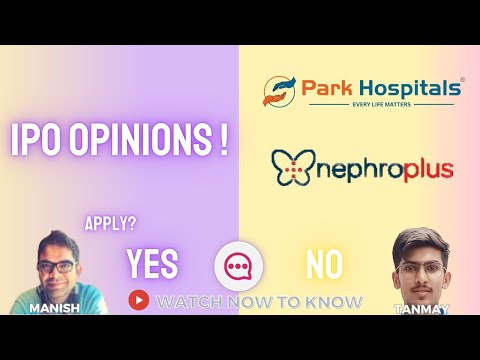 ParkMedi, Nephrocare : Dec 2nd week IPOs - Apply/Avoid? Primary Market Chatter