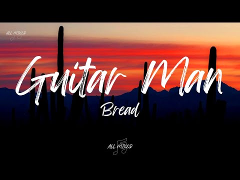 Bread - Guitar Man (Lyrics)