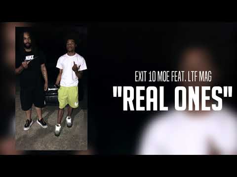 Exit 10 Moe feat. LTF Mag - Real Ones (Audio).mp4