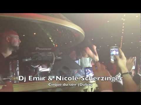 Nicole Scherzinger (Pussycat dolls) X Dj Emir - Cirque du soir - Dubaï / DJ EMIR PARY