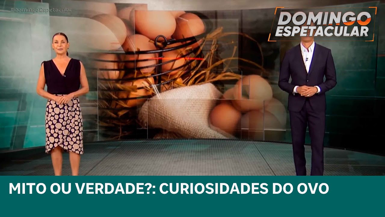 Mitos e verdades em torno do ovo, descubra receita de ovo doce | DOMINGO ESPETACULAR