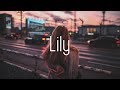 Alan Walker, K-391 & Emelie Hollow - Lily (Lyrics)