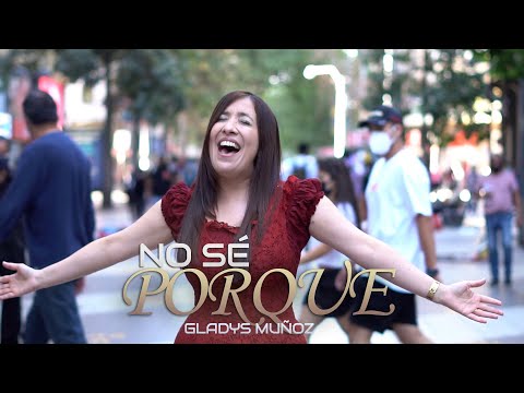 No sé porque | Gladys Muñoz | Video Oficial [HD]