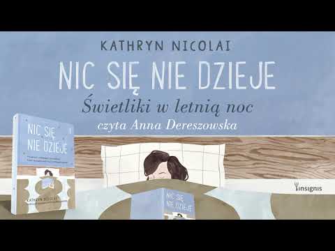 Nic się nie dzieje / Świetliki w letnią noc