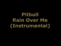 Pitbull - Rain Over Me (Instrumental) 