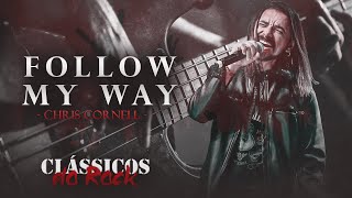 Follow My Way - Chris Cornell (André Leite - Cover)