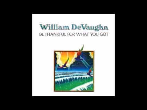 William DeVaughn - Be Thankful For What You Got