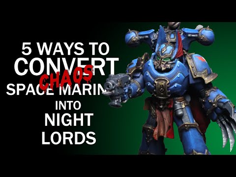 5 Ways to Convert Chaos Space Marines Into Night Lords - Warhammer 40k Tutorial