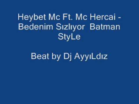 heybet mc ft mc hercai Bedenim Sızlıyor