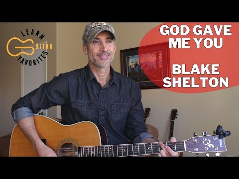 God Gave Me You - Blake Shelton