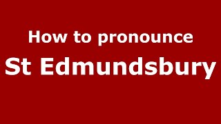 How to pronounce St Edmundsbury