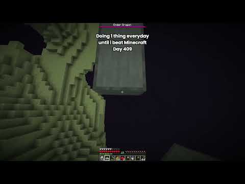 Day 409 Of Doing 1 Thing Everyday Until I Beat Minecraft