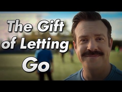 The Gift of Letting Go and Ted Lasso