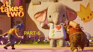 It Takes Two | Gameplay Part-6 | Cutie The Elephant