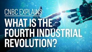 What is the Fourth Industrial Revolution? | CNBC Explains