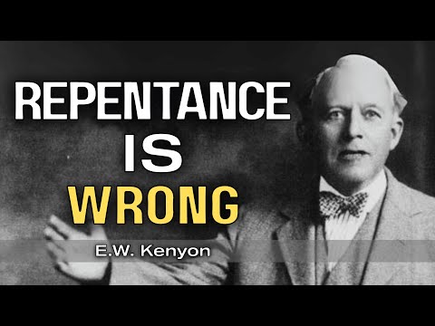 What the Church Got Wrong About Repentance | E.W. Kenyon Teachings