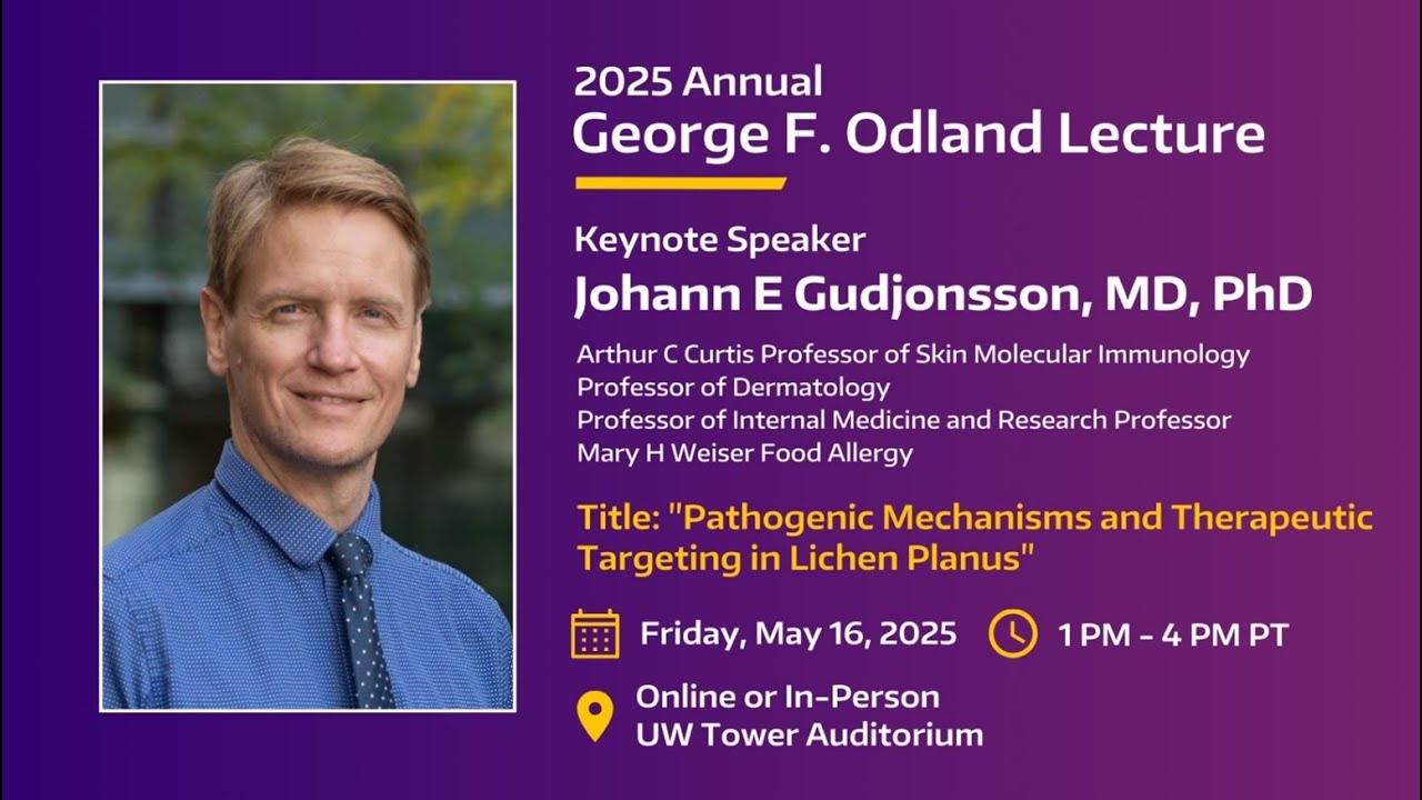 2025 George F. Odland Lecture with Johann E Gudjonsson, MD, PhD