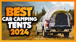 Best Car Camping Tent in 2024 - Must Watch Before Buying!