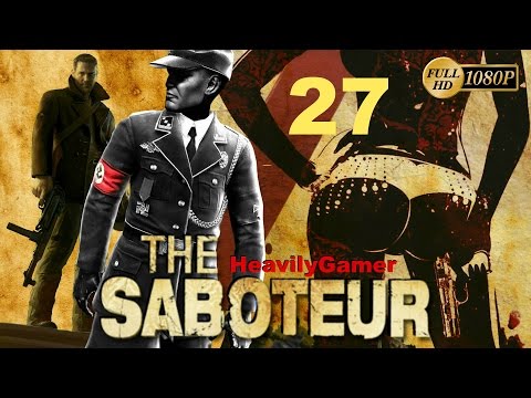 Let's Play The Saboteur | Gameplay Walkthrough (PC) Part 27:Angel Of Death/Dierker's Execution