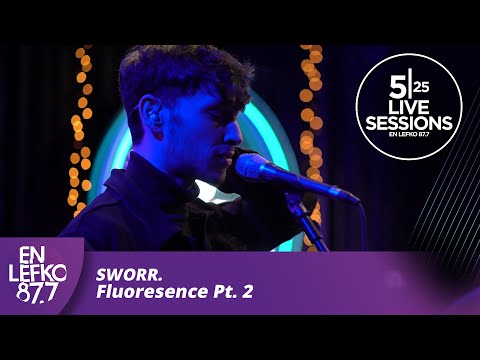 525 Live Sessions: Sworr. - Fluoresence Pt. 2 | En Lefko 87.7