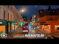 London Double Decker Bus Ride POV London S Day To Night Transformation Bus Route 49 4K HDR