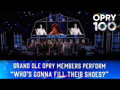 Opry Stars Perform "Who's Gonna Fill Their Shoes?" During Opry's 100th Anniversary | Opry 100
