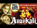 Anarkali Full Movie With English Subtitles Old Classic Bollywood Film Pradeep Kumar Bina Rai