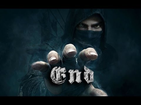 Thief - P27 "End" Gameplay/Walkthrough 1080p! XboxONE/PS4/PC