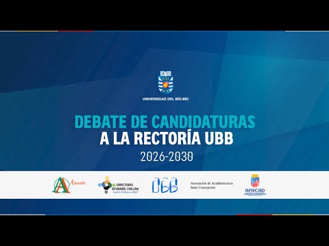 Debate de Candidata/os a la Rectoría Universidad del Bío-Bío Periodo 2026 - 2030  Concepción
