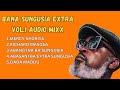 Papa Siko The Bird BANA SUNGUSIA EXTRA VOL 1 MIX 2024 Official Audio Mix MERCY NYORITA
