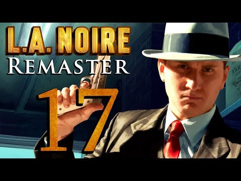 L.A. Noire Remastered playthrough pt17 - Evasion and Denial
