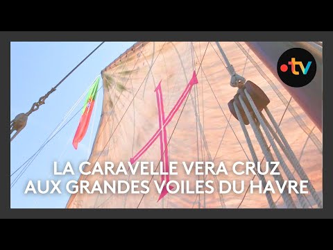 La caravelle Vera Cruzaux Grandes voiles du havre