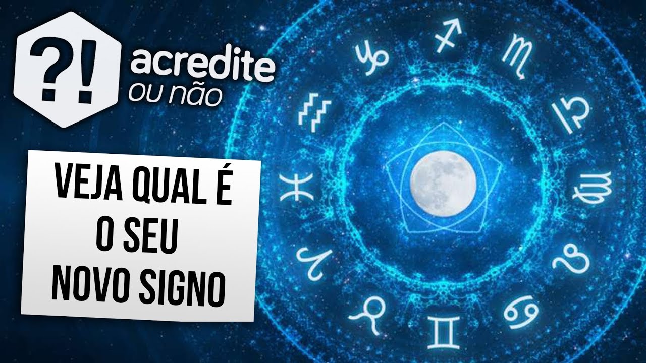 BOMBA! SEU SIGNO ESTA ERRADO, ELES MUDARAM!