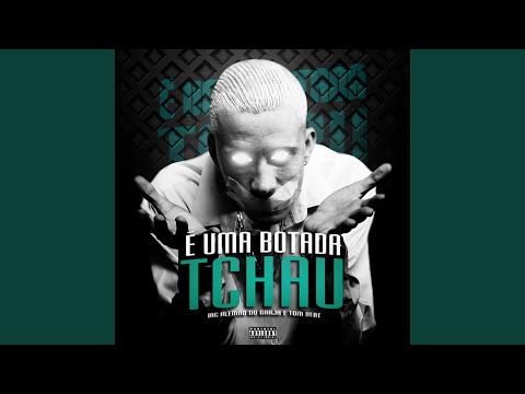 É uma Botada e Tchau