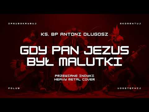 🔥 Gdy Pan Jezus był malutki - ks  bp Antoni Długosz (ale to heavy metal cover) 🔥🦃🤘 HIT