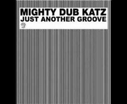 Mighty Dub Katz - Just Another Groove (Tocadisco Remix)
