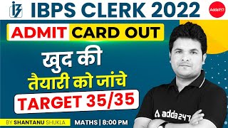 IBPS CLERK 2022 | Maths by Shantanu Shukla | Check Your Preparation | Target 35/35