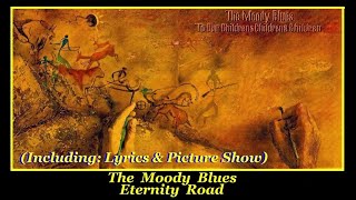The Moody Blues: Eternity Road: (Thomas) 1969 Lyrics! &amp; Picture Show
