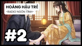 [Tập 2] Nàng Dùng Uy Long Của Bệ Hạ Dẹp Loạn Gia Tộc, Khiến Mẹ Kế Câm Nín | Radio Ngôn Tình